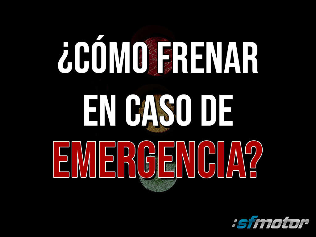 en caso de emergencia como se debe frenar
