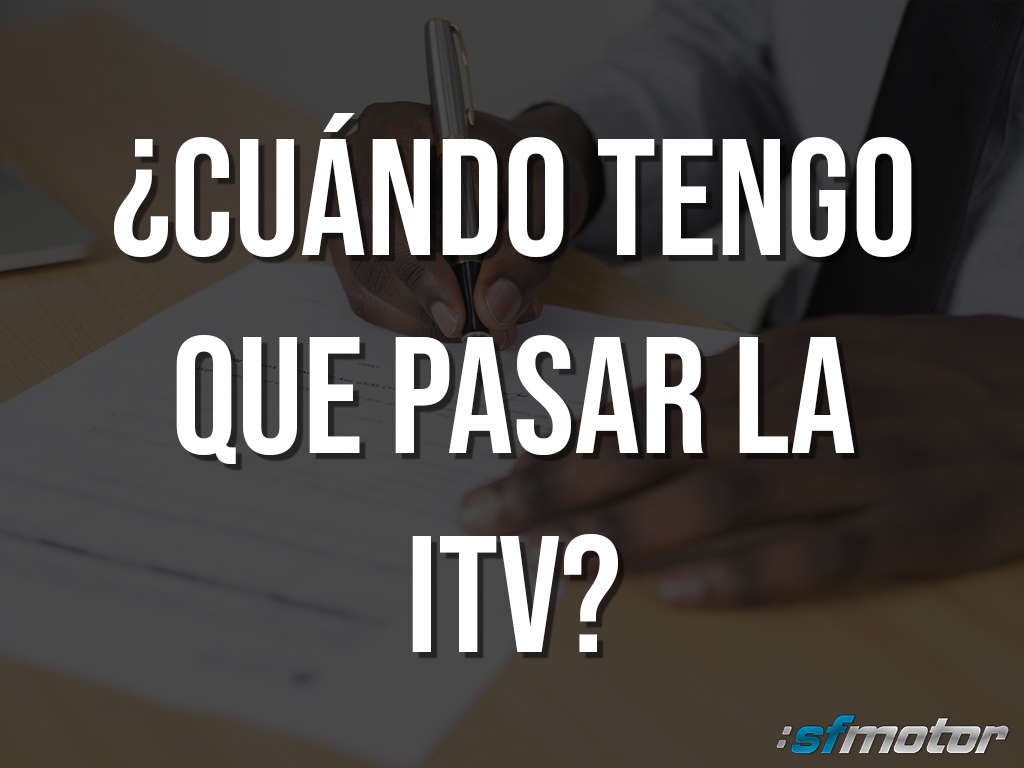 cuando y como pasar la itv